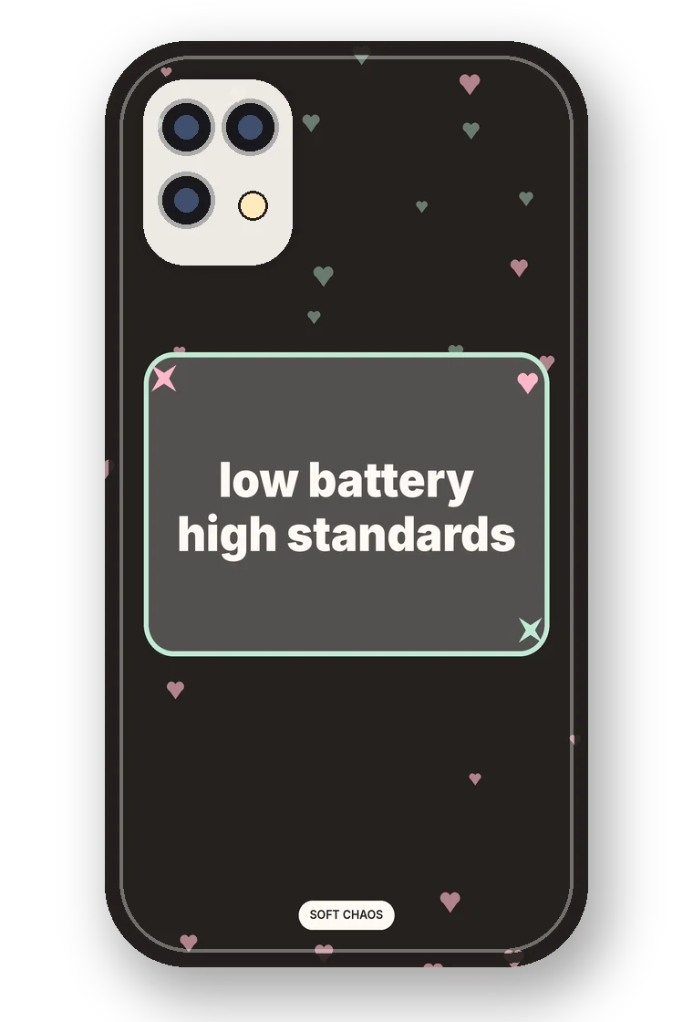Low Battery, High Standards phone case mockup