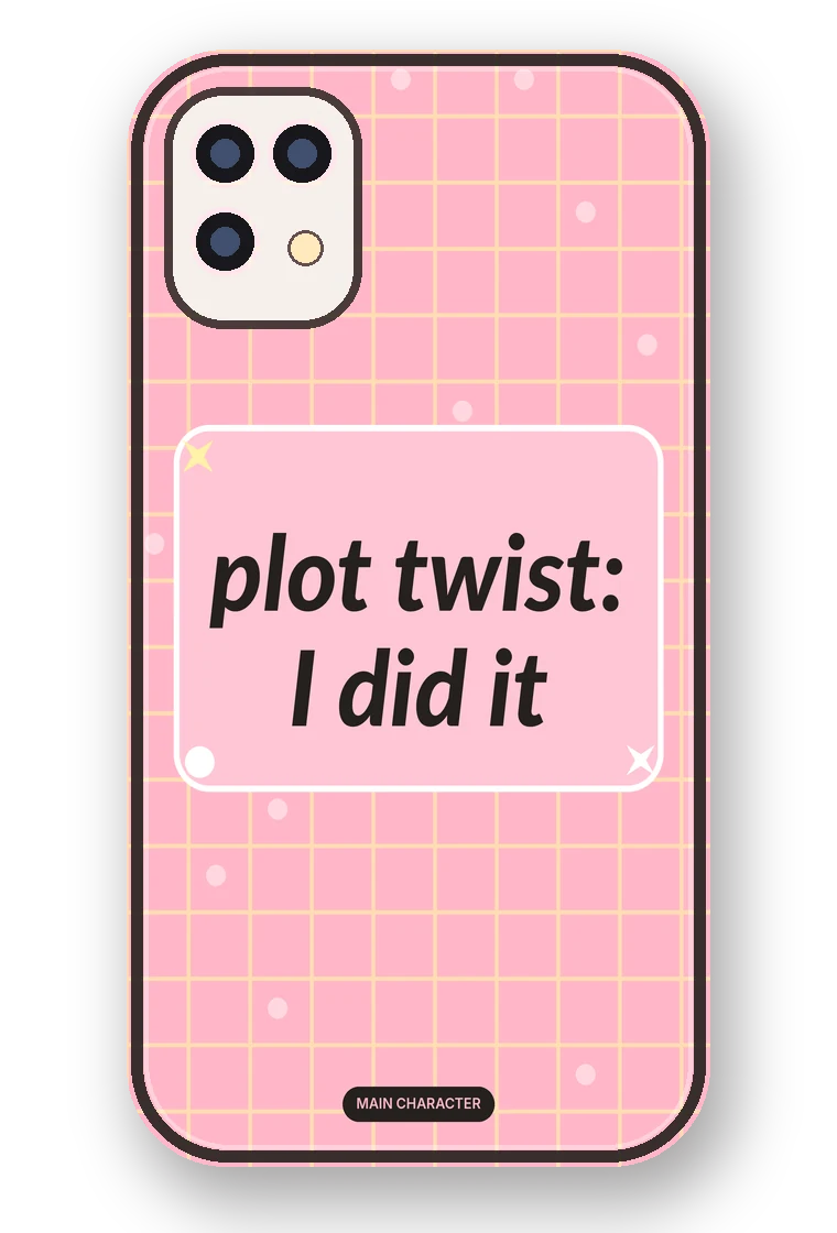 Plot Twist: I Did It phone case mockup